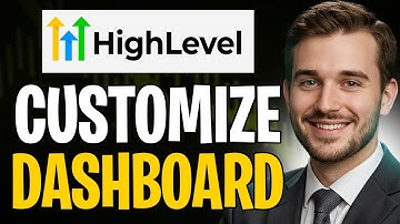 How to Customize the GoHighLevel Dashboard (2025 Tutorial)
