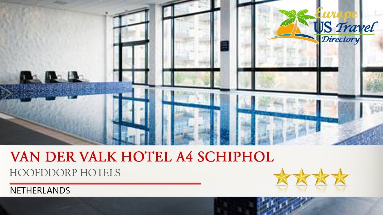 Van Der Valk Hotel A4 Schiphol - Hoofddorp Hotels, Netherlands - Youtube