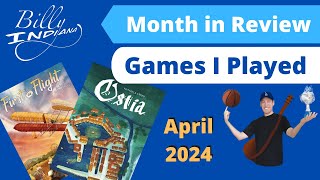 Board Games I Played in April 2024 (with a brief review of each game)