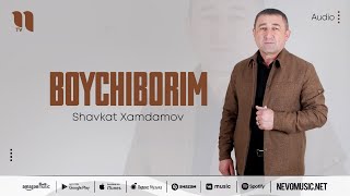 Shavkat Xamdamov - Boychiborim (audio 2022)
