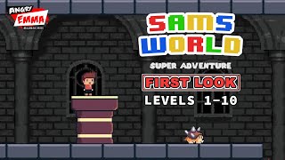 Super Sam's World - Adventure - Levels 1-10 / FIRST LOOK