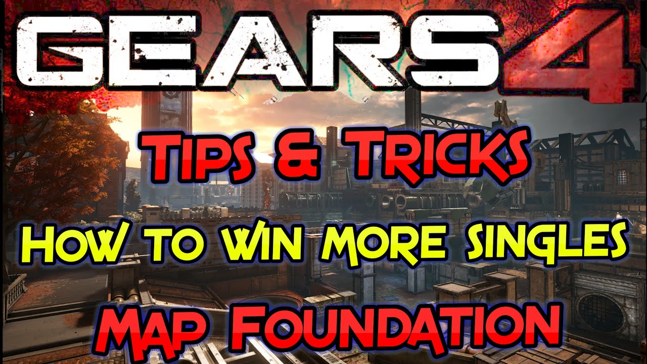 Tips & Tricks Win More GB: Singles On Map Foundation | GEARS OF WAR 4