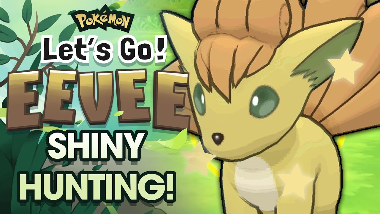 Live Shiny Vulpix Hunting Pokemon Let S Go Pikachu Let S Go Eevee Shiny Hunting W Feintattacks Youtube