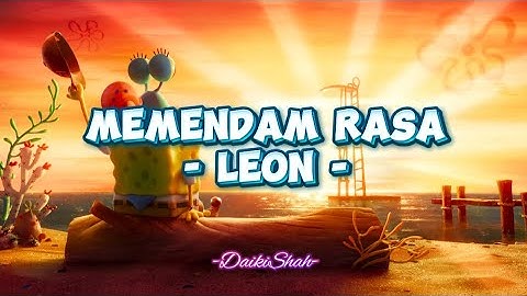 Leon - Memendam Rasa (Lirik Lagu)