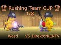 🏆 Rushing Team CUP 🏆 1/8 Wasd vs DirektorRENTV