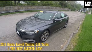 2018 Honda Accord Touring 2.0L Turbo: Start Up, Exhaust, Test Drive \& Review | THE BEST SLEEPER CAR?