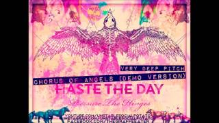 Haste The Day - Chorus Of Angels [Demo Version] (Very Deep Pitch)