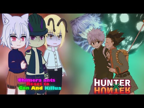 Chimera Ants React To Gon And Killua Watch In 2x HxH Reaction React To 