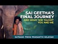 Sai Geetha’s Final Journey and What She Taught You and Me - Live Satsangh by Team Radio Sai