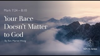 Mark 7:24-8:10 Your Race Doesn't Matter to God