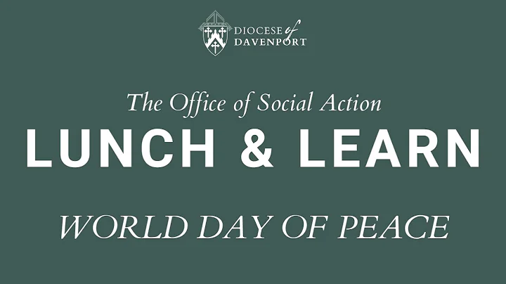 Lunch and Learn - World Day of Peace 12--1-2022