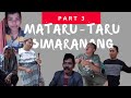 MATARU-TARU SIMARANANG (PART 3) MELO' MABBENE