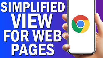 How Simplified view For Web Pages On google Chrome Browser App