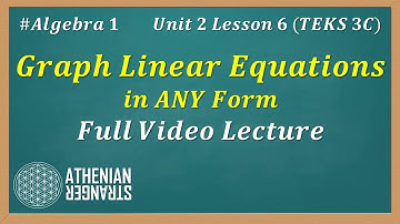 How to Graph ANY Linear Equation - Unit 2, Lesson 6 (Algebra 1) [TEKS 3C, 2B, 3A, 11A, and 5A]