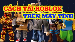 Cách tải ROBLOX trên MÁY TÍNH chuẩn nhất (2024)