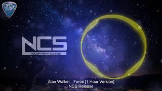 Alan Walker   Force 1 Hour Version  [ NCS Release ]