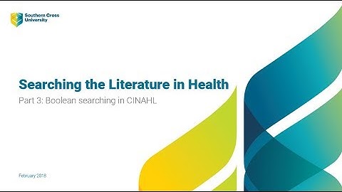 Searching the Literature in Health Part 3: Boolean Searching in CINAHL