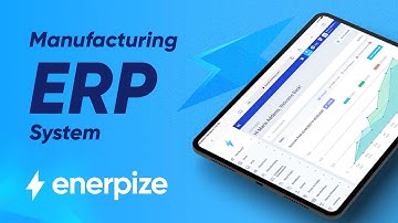 An Overview of Enerpize Manufacturing ERP System