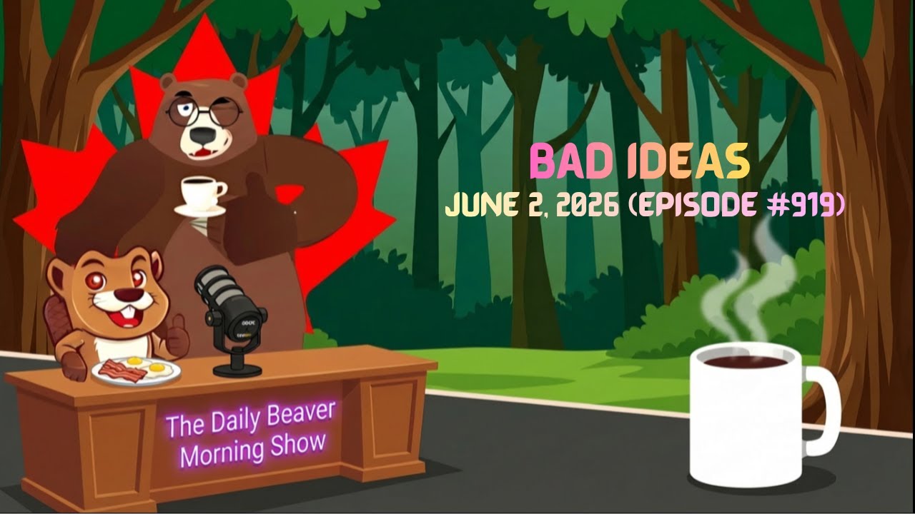 Bad Ideas — The Daily Beaver Morning Show... Nights