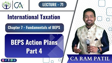 Lecture 71 - BEPS Action Plans | Part - 4 | CA Ram Patil | Elite Gurukul