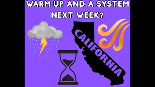 California Weather Windy Warm And A System Next Week