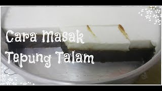 Cara Masak Tepung Talam|Tepung Talam Masakan Ibu