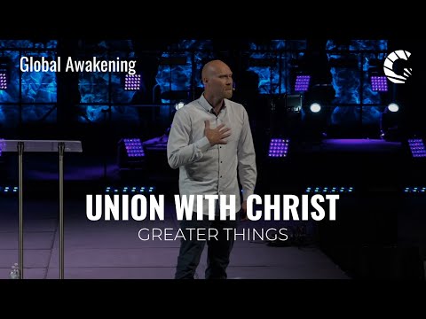 Union With Christ | William Wood | Greater Things