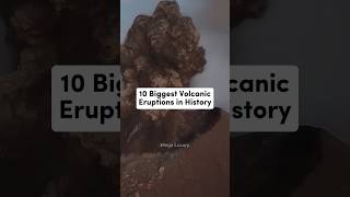 Top 10 Biggest Volcanic Eruptions in the Human History ? shorts short viral shortvideo