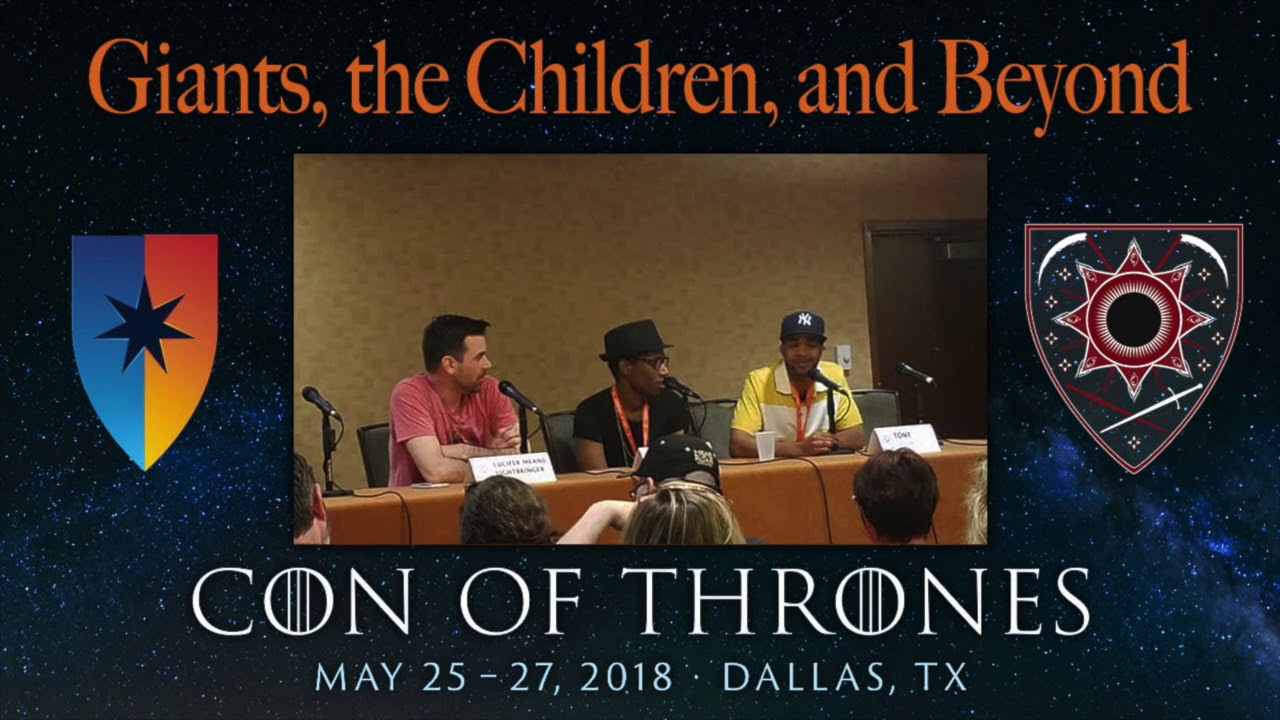Con of Thrones 2018: Giants, the Children, and Beyond (audio only)