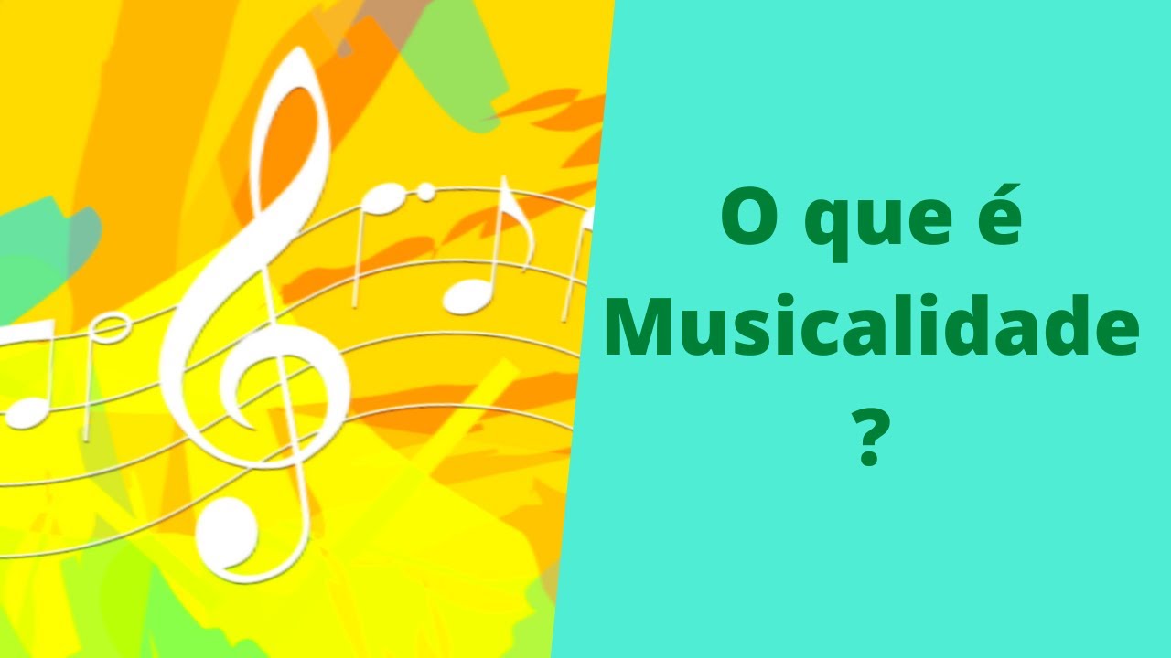 O que é Musicalidade? - YouTube