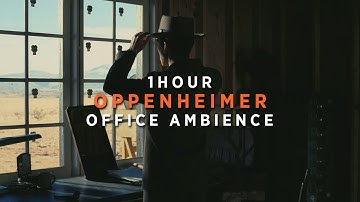Oppenheimer Office Ambience - 1 Hour  |  Music & Ambience  |  Slowed + Reverb