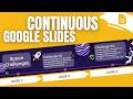 Creating a Continuous Slide Effect in Google Slides