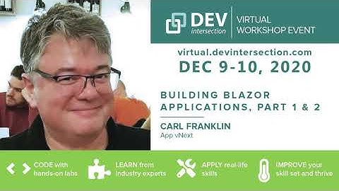 Building Blazor Applications with Carl Franklin (2 part workshop)