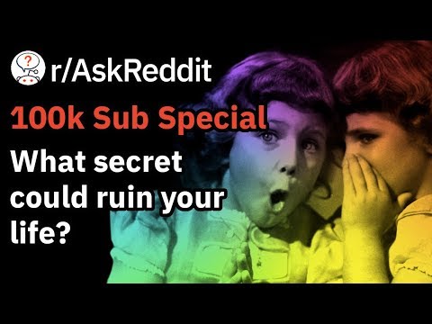 100k Subscribers Mega Video: Which Secret Could Ruin Your Life? (r/AskReddit Stories)