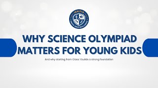 Why Science Olympiad Matters for Young Kids | Start from Class 1 | Ignitia Olympiad