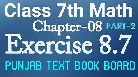 7th Class Math Chapter 8 Exercise 8.7 Q2 (i-viii)-Class 7 Math Unit 8 E.X 8.7 Punjab Text Book Board