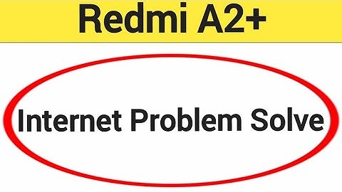 How to fix no network problem, Redmi A2+ internet problem solve kaise karen