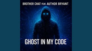 Ghost in My Code (feat. Author Bryant)