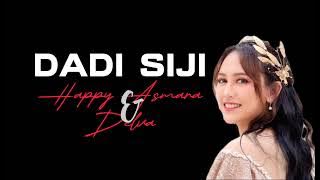 DADI SIJI - HAPPY ASMARA feat GILGA SAHID Official lirik lagu
