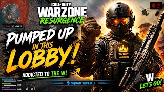 WARZONE RESURGENCE IS TOO ADDICTIVE 😈 | PUMPED UP IN THIS LOBBY!