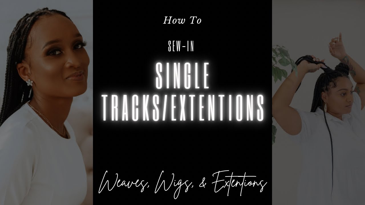 How to Sew-In Single Tracks | Extensions