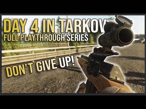 COMMENT TIENIR JUSQU’AU BUT ! – Jour 4 : Aventure en Tarkov (Full Playthrough)