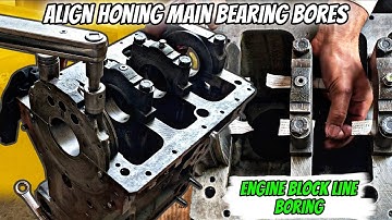 Engine Block Line Boring and Align Honing Main Bearing Bores to Achieve Factory-Level Precision