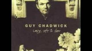 Vignette de la vidéo "Guy Chadwick - One of These Days"