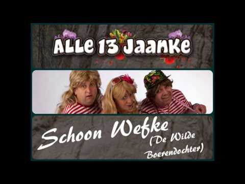 Alle 13 Jaanke - Schoon Wefke (De Wilde Boerendochter)