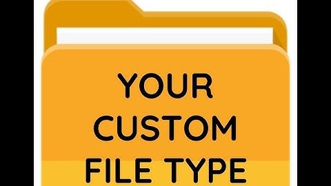 How to make your own file/file type (1 MIN ONLY NO SOFTWARE REQUIRED)