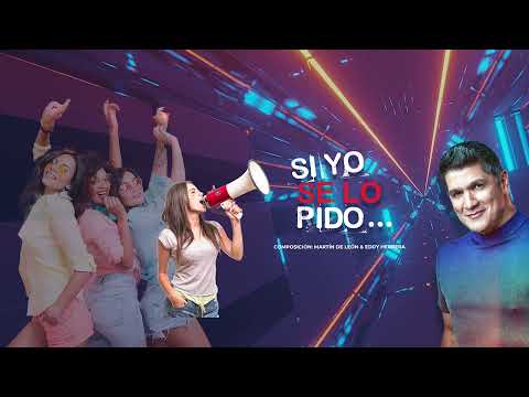 Eddy Herrera – Si Yo Se Lo Pido – (Audio Oficial)