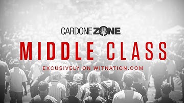 The Middle Class Rut & Why You Need Out - CardoneZone