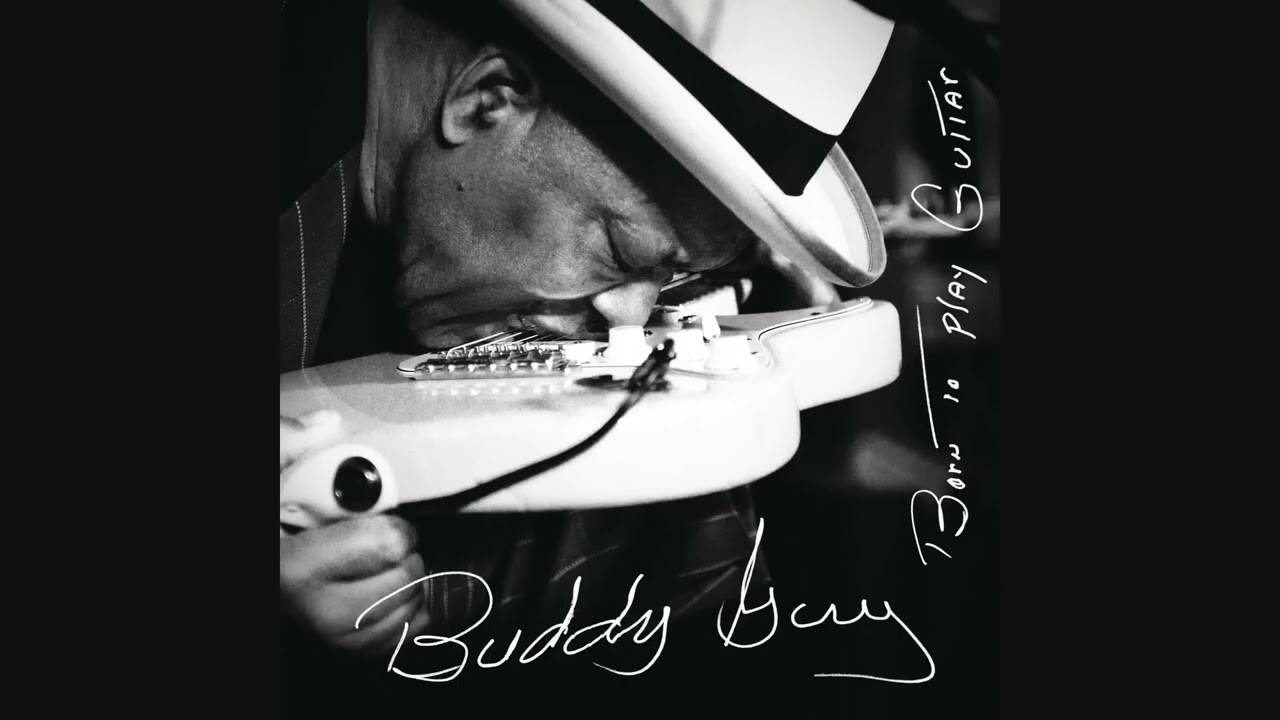 Buddy Guy - Born To Play Guitar - Official Audio