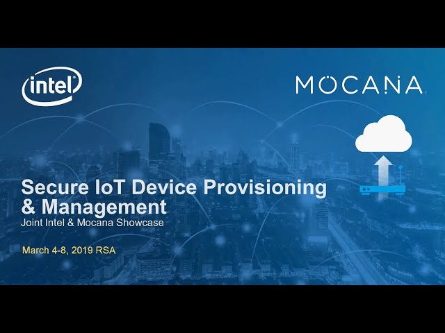 RSA 2019 Mocana Demo: Secure IoT Device Provisioning & Management
